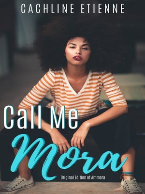 cover image of Call Me Mora